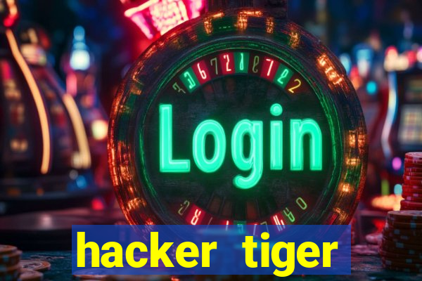 hacker tiger fortune download